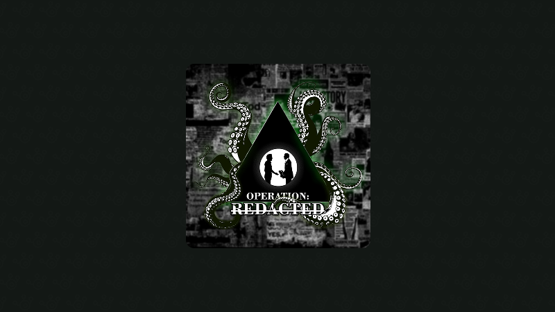Operation: REDACTED