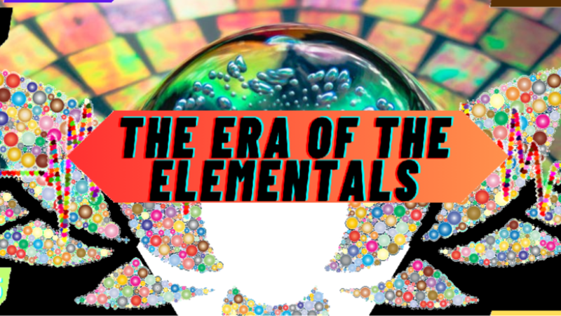 The Era Of The Elementals