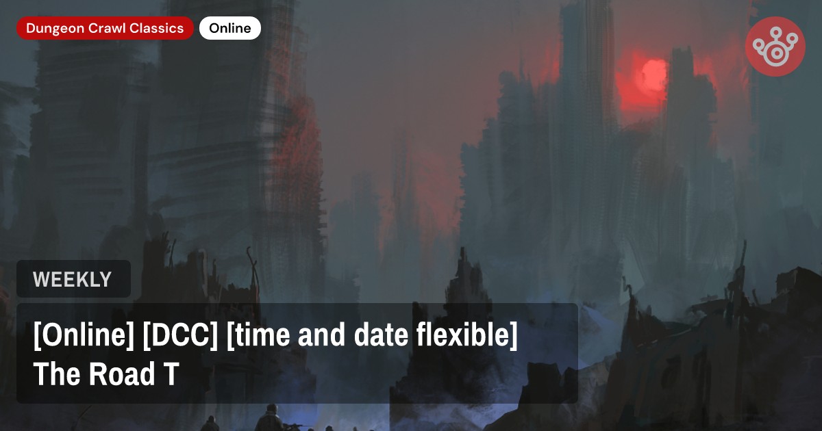 [Online] [DCC] [time and date flexible] The Road T
