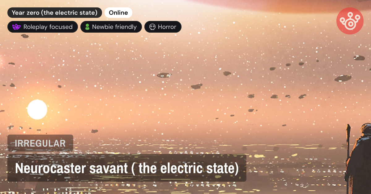 Neurocaster savant ( the electric state)