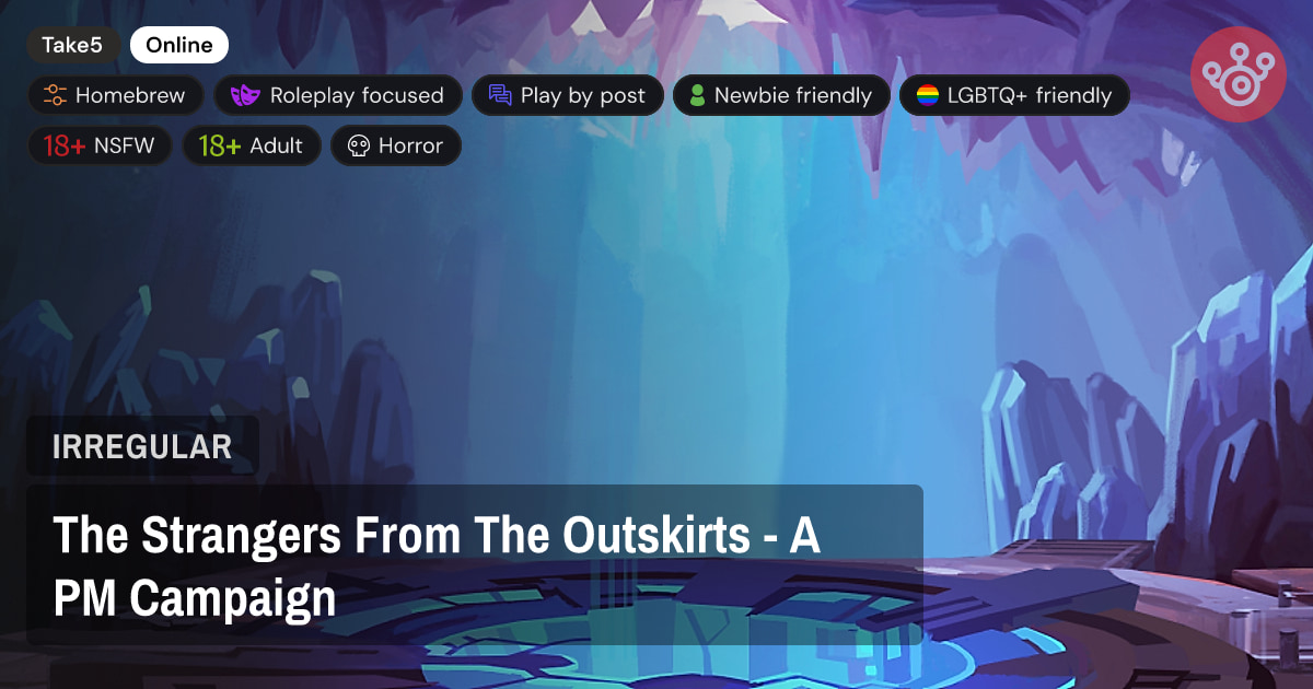 The Strangers From The Outskirts -  A PM Campaign