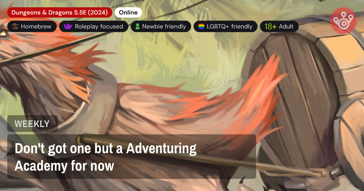 Don't got one but a Adventuring Academy for now